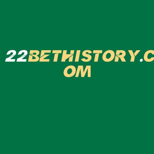 Logo da 22BETHISTORY